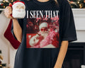 I Seen That TShirt