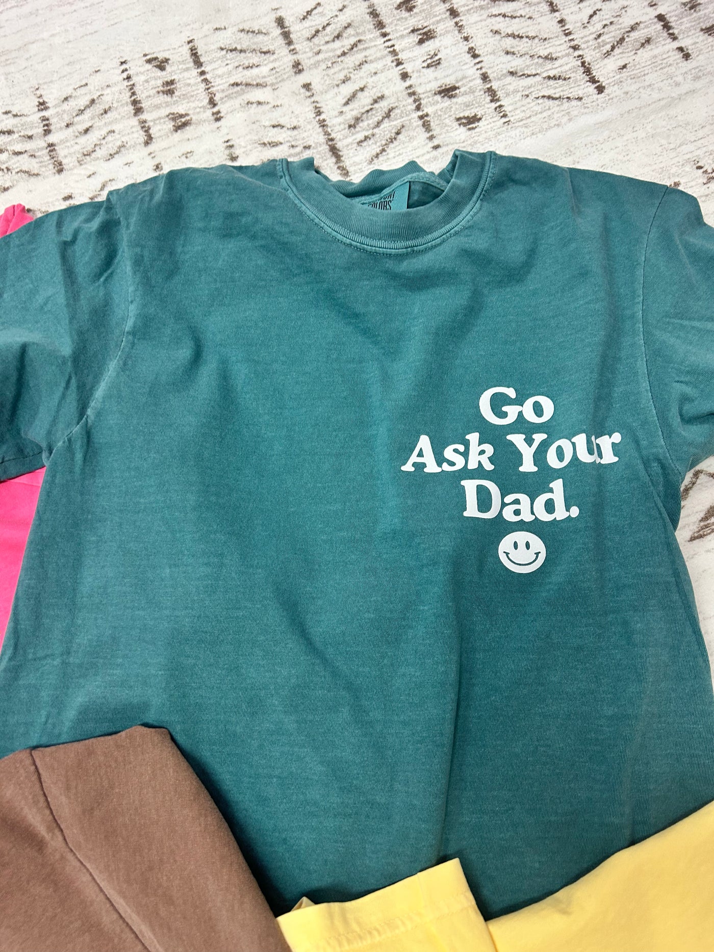 Go Ask Your Dad Tee